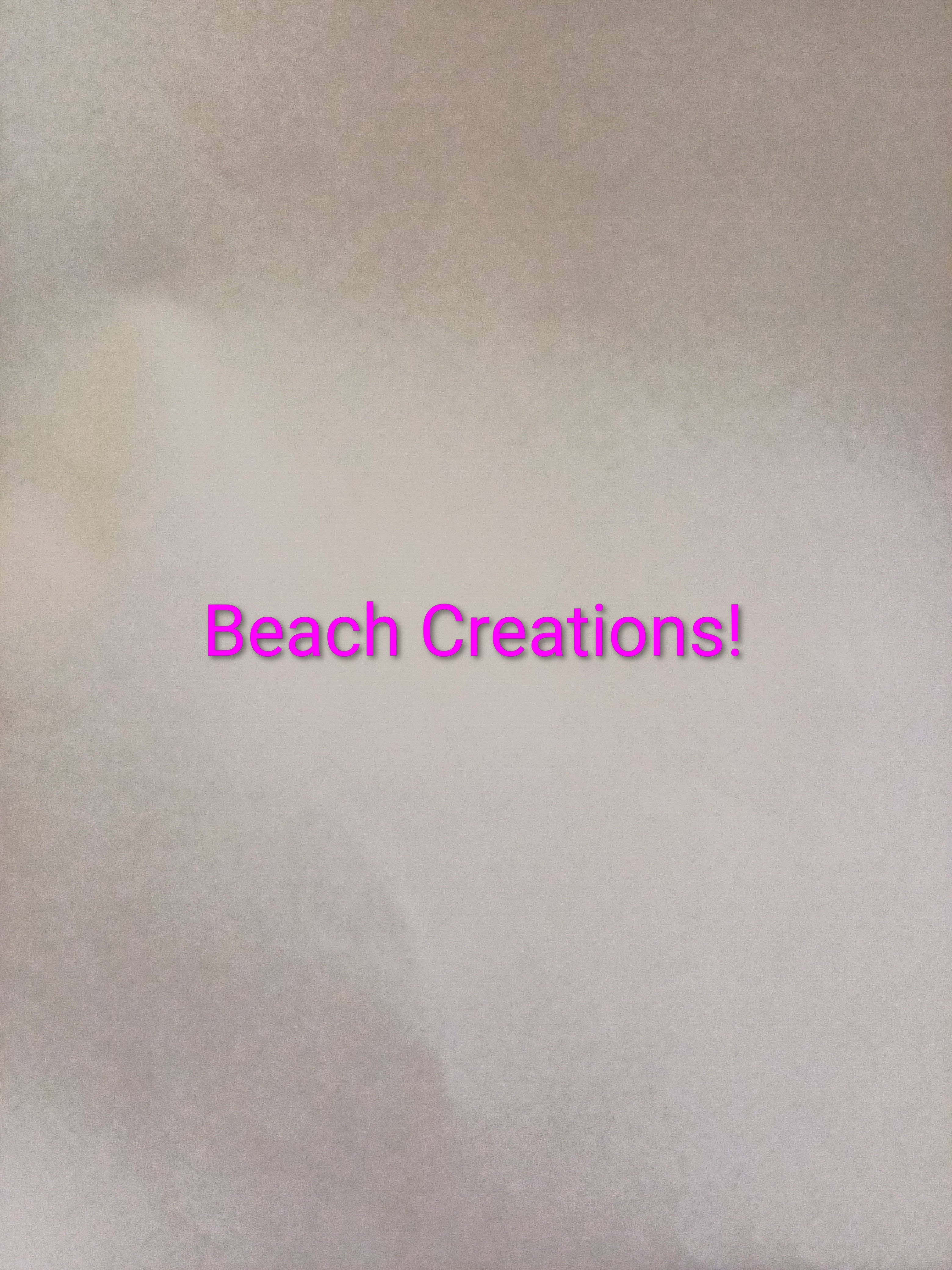 Beach creations