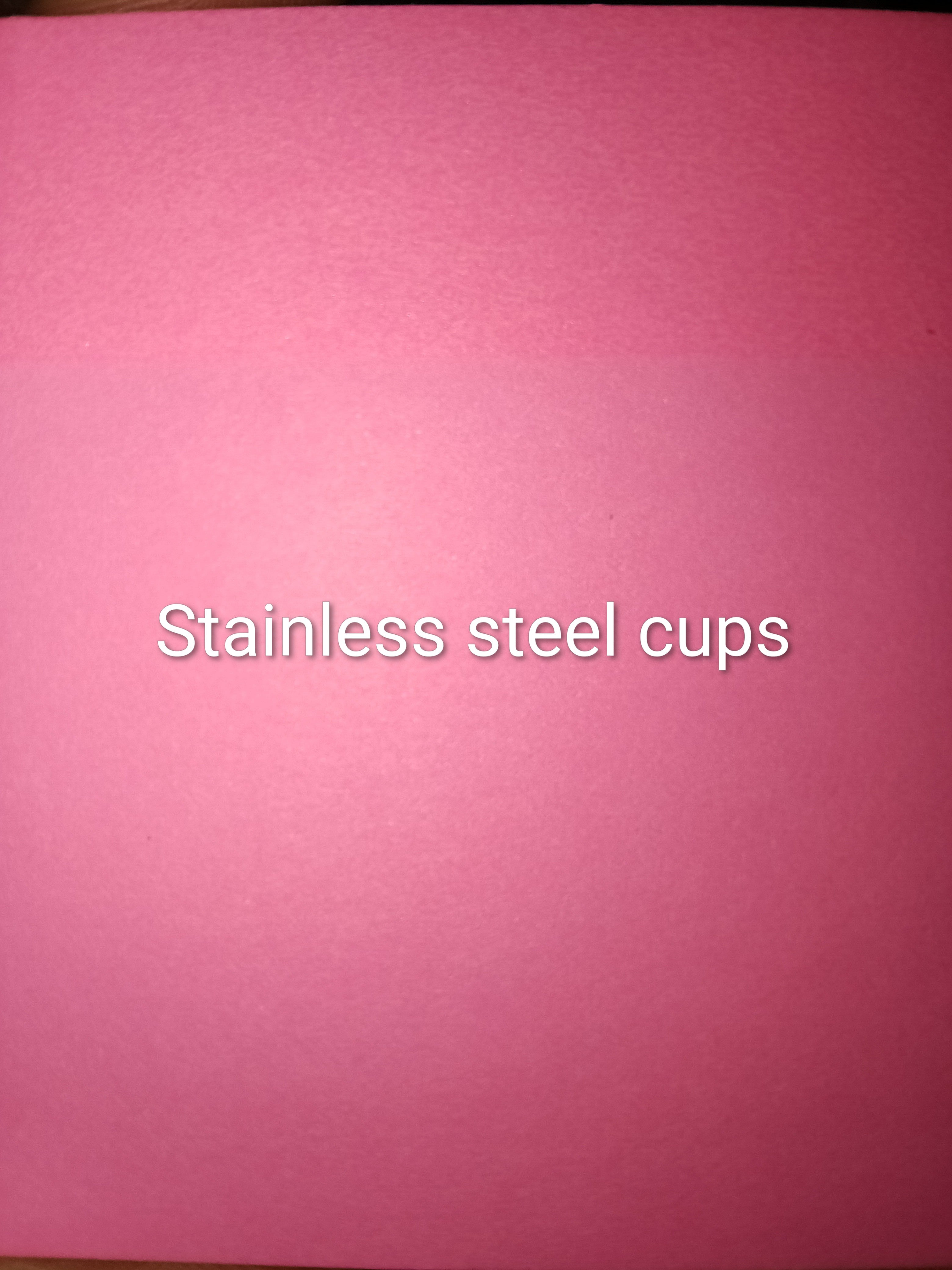 Stainless steel cups